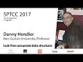 Danny Hendler Lock-free concurrent data structures Part 3