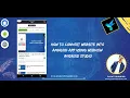 How to Convert Website into Android App using WebView Android Studio