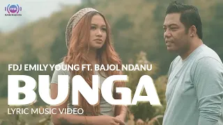 Download BUNGA I FDJ Emily Young Feat  Bajol Ndanu I Reggae (Official Lyric Video) MP3