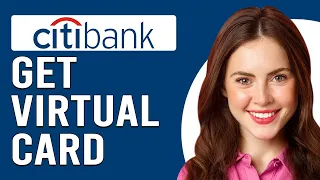 How To Get A Citibank Virtual Card How To Citibank Virtual Card