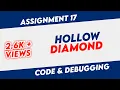 Hollow Diamond Assignment 17 NxtWave ccbp 4 0 Telugu Python Tips Tricks Python Coding