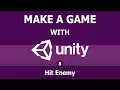 Making game with Unity 8 Hit Enemy