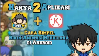 Download Cara simpel bikin animasi berbicara di android menggunakan dua aplikasi superme dan kinemaster MP3