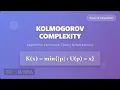 Kolmogorov Complexity Explained Algorithmic Information Theory for Beginners