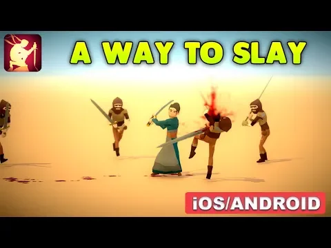 Download MP3 A WAY TO SLAY - iOS / ANDROID GAMEPLAY