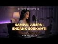 ENDANK SOEKAMTI - Sampai Jumpa | Slow EDM VIRAL | REMIX Paling Bikin Baper Tapi Asyik! 💔🔥