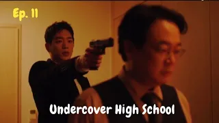 undercover high school ep 11 eng sub a secret agent disguised as a high school boy full recap
