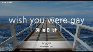 Download Billie Eilish-wish you were gay (MR/Instrumental) [ZZang KARAOKE] MP3