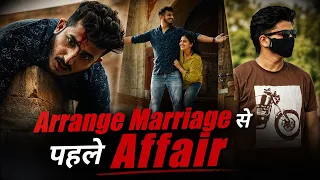 Arrange Marriage से पहले Affair | Heart Touching Story