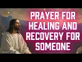 Healing Prayer for a Loved One Powerful Prayer for Recovery Strength Restoration