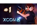 Let s Play XCOM 2 Gameplay - Episode 1