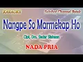 Download Lagu NANGPE SO MARMEKAP HO ll KARAOKE BATAK ll CIPT  DRS SADAR SIAHAAN ll NADA RENDAH PRIA C=DO