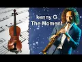 Download Lagu Partitura kenny G The Moment Viola