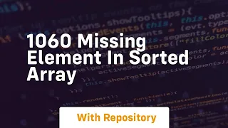 1060 missing element in sorted array
