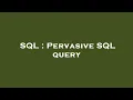 SQL Pervasive SQL query