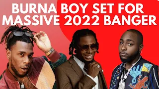 burna boy ready for first 2022 banger with asake davido x adekunle gold up for high 2 0