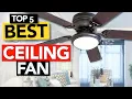 Best Ceiling Fans to buy Our top 5 picks