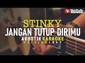 Download Lagu jangan tutup dirimu - stinky (akustik karaoke)