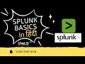 Splunk Basic Overview Hindi TheLS CH - 2