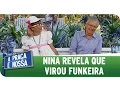 Lagu A Praça é Nossa (01/01/15) - Nina revela que virou funkeira