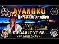 Download Lagu DJ GABUT YT 68 // fajareldhan // AYANGKU