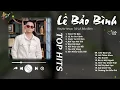 Lagu Thích Thì Đến x Lá Xa Lìa Cành - Lê Bảo Bình | Nghe Nhạc và Thư Giãn - Playlist Cho Tâm Hồn