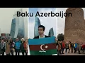 باکو ایکسپیرینس، آذربائیجان Azerbaijan Baku Experience
