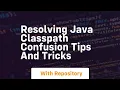 resolving java classpath confusion tips and tricks