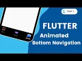 Flutter animated bottom navigation bar tutorial Flutter UI Flutter animation