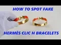 Hermes Clic H Bracelet AUTHENTICITY CHECK Real vs Fake Hermes Guide