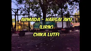 Download ARMADA-HARGAI AKU cover Chika Lutfi (lirik) MP3