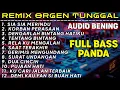 Lagu ALBUM REMIX ORGEN TUNGGAL COVER CHANDRA ORGEN FULL BASS AUDIO BENING SIA SIA MERINDU KORBAN PERASAAN
