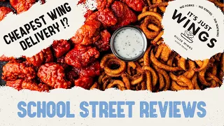 It s Just Wings Review Cheapest Wing Delivery l School Street Reviews