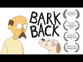 Bark back - Animated short