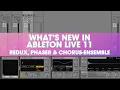Redux Phaser and Chorus-Ensemble What s New in Ableton Live 11