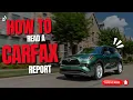 COMPLETE GUIDE How to read a CarFax report