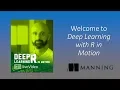 Welcome to Deep Learning with R in Motion