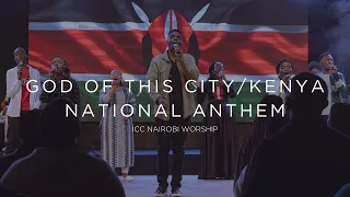 god of this city kenya national anthem icc nairobi worship rendition