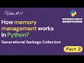 How Python Memory management works Part 2 Generational Garbage collection Python Interview Questions