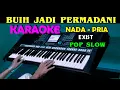 Download Lagu BUIH JADI PERMADANI - Exist | KARAOKE Nada Pria || Pop Slow