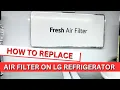 How to Replace an LG Refrigerator Air Filter