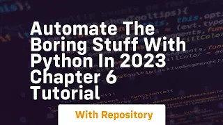 Automate the boring stuff with python in 2023 chapter 6 tutorial
