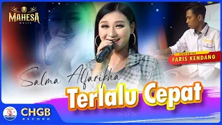 Download Salma Alfarikha - Terlalu Cepat - Mahesa Music  | (Official Music Video) MP3