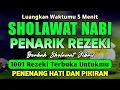 Download Lagu SHOLAWAT PENARIK REZEKI PALING DAHSYAT, Shalawat Nabi Muhammad Terbaru, SOLAWAT JIBRIL PALING MERDU