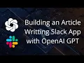 Build a Slack Bot that Generates Blog Articles with OpenAI s GPT - Step-by-Step Guide
