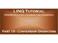 Part 15 Conversion Operators in LINQ