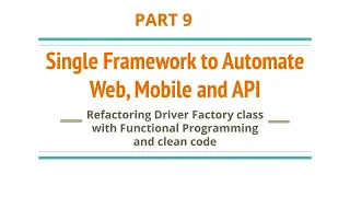 Part 9 Refactoring Driver Factory class Functional Interfaces Method Reference Clean code