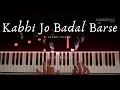 Download Lagu Kabhi Jo Badal Barse | Piano Cover | Arijit Singh | Aakash Desai