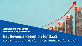 Net Revenue Retention: Key SaaS Metric or Disguise for Disappointing Performance? Image