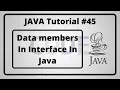 - Defining Data Members In Interface In Java Java Tutorial For Beginners